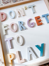 Load image into Gallery viewer, ‘don’t forget to play’