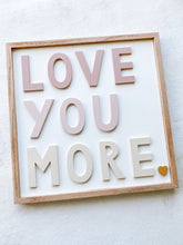 Load image into Gallery viewer, ‘love you more’- pink ombre
