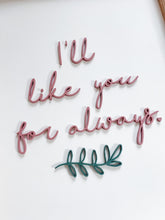 Load image into Gallery viewer, “I’ll love you forever” set of 2
